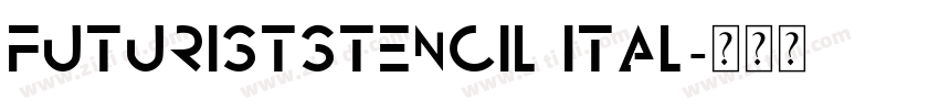 FuturistStencil Ital字体转换